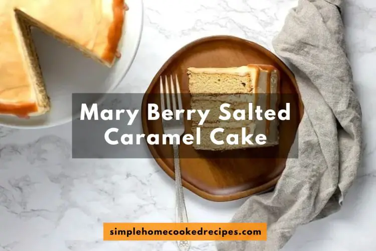 Mary Berry Salted Caramel Cake