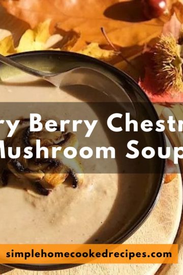 Mary Berry Chestnut Mushroom Soup