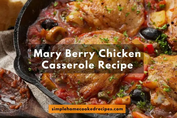 Mary Berry Chicken Casserole Recipe