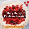 Mary Berry Pavlova Recipe