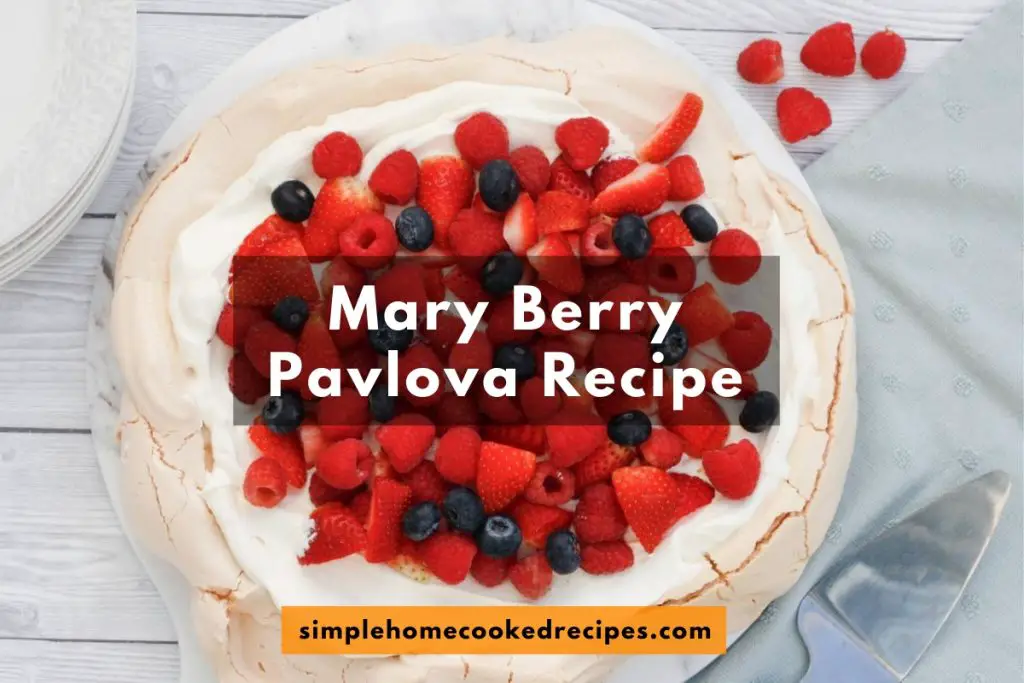 Mary Berry Pavlova Recipe