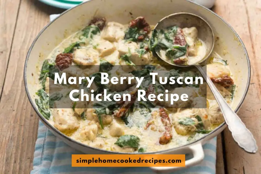 Mary Berry Tuscan Chicken Recipe