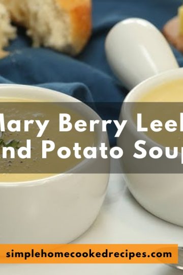 Mary Berry Leek And Potato Soup