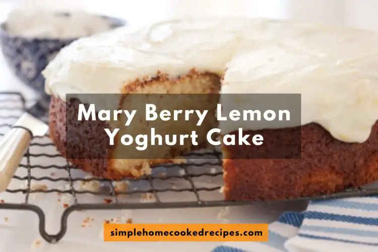 Mary Berry Lemon Yoghurt Cake