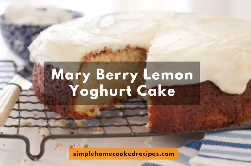 Mary Berry Lemon Yoghurt Cake Recipe