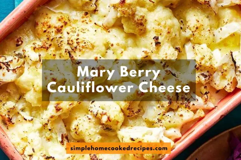 Mary Berry Cauliflower Cheese Recipe