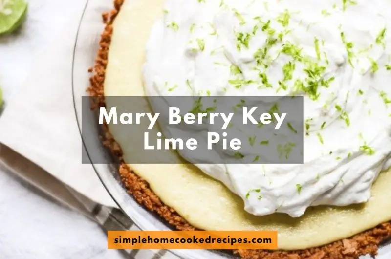 Mary Berry Key Lime Pie Recipe