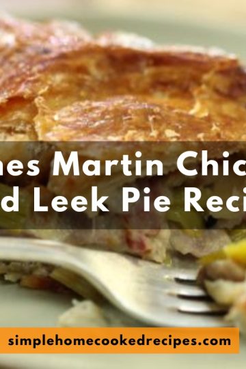 James Martin Chicken and Leek Pie Recipe