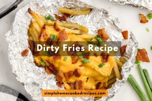Dirty Fries Recipe