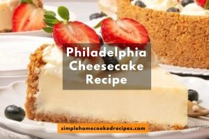 Philadelphia Cheesecake Recipe
