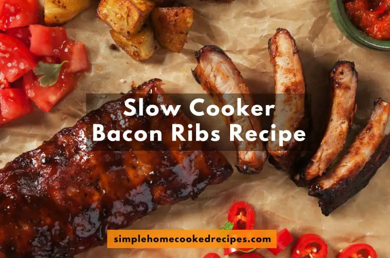 Slow Cooker Bacon Ribs Recipe