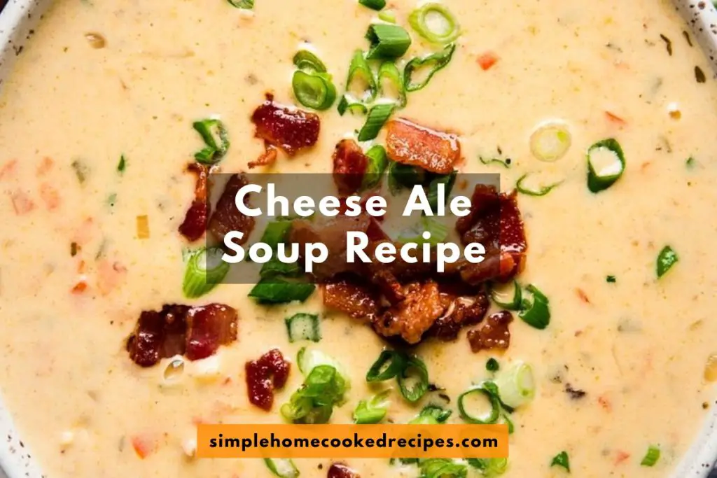 Cheese Ale Soup Recipe