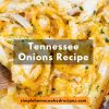 Tennessee Onions Recipe