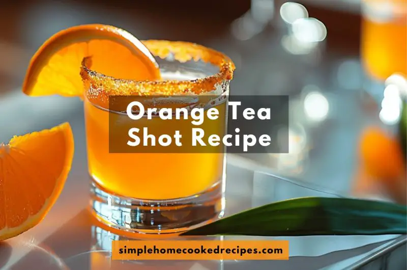 Orange Tea Shot Recipe