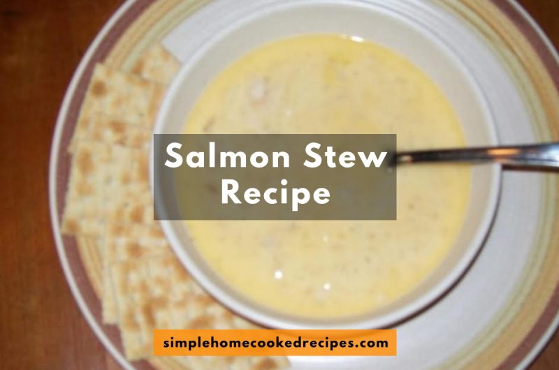 Salmon Stew Recipe