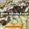 Steak Alfredo Recipe