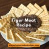 Tiger Meat Recipe