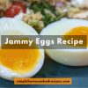 Jammy Eggs Recipe